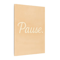 Thumbnail for Pause Canvas Wall Art